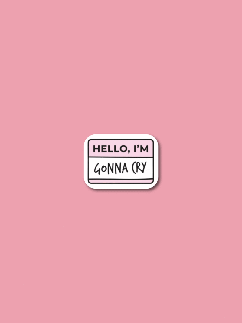 4 'Gonna Cry' Sticker