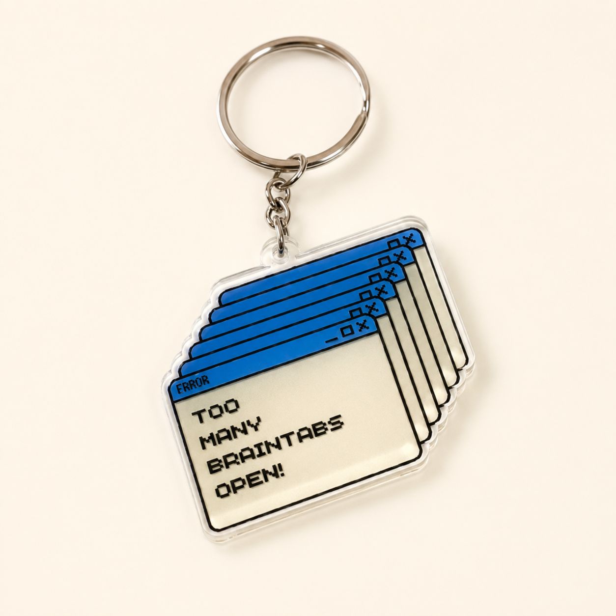 Too Many Brain Tabs Open – Acrylic Keychain