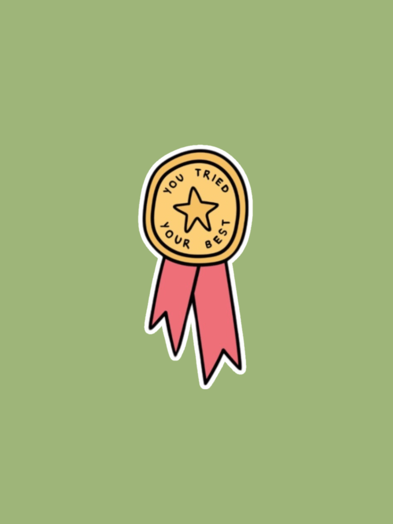 'You tried your best' Sticker