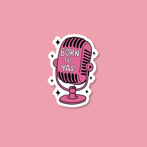 2 Born to Yap - Sticker