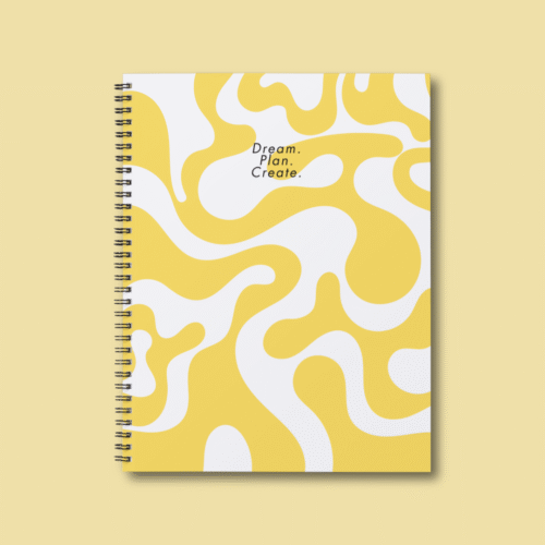 Dream.Plan.Create. - Yellow Notebook