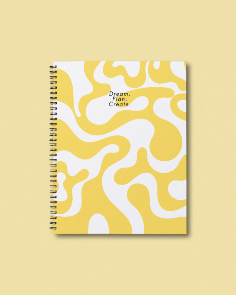 Dream.Plan.Create. - Yellow Notebook