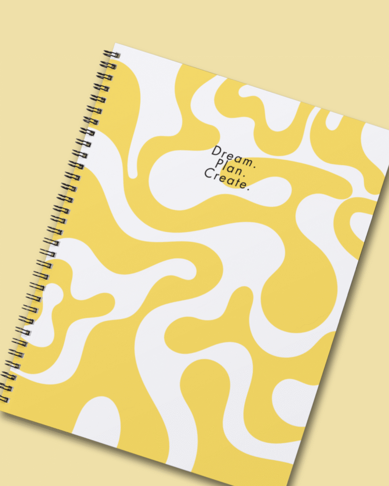 Dream.Plan.Create. - Yellow Notebook